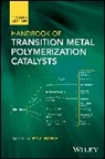 Hoff, R Hoff, Ray Hoff, Ray Hoff, Hoff Ray - Handbook of Transition Metal Polymerization Catalysts
