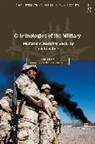 Andrew Goldsmith, Andrew Wadham Goldsmith, Ben Wadham, Ben Goldsmith Wadham, Andrew Goldsmith, Mark Halsey... - Criminologies of the Military