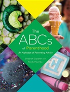 Deborah Copaken, Randy Polumbo - Abcs of Parenthood