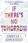 Jennifer L. Armentrout - If There's No Tomorrow