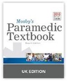 Lawrence M Lewis, Lawrence M. Lewis, Kim Mckenna, Kim D. McKenna, Gary Quick, Mick J Sanders... - Mosby''s Paramedic Textbook United Kingdom Edition