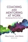 CONNOR, Mary Connor, Mary P. Connor, Mary P. Pokora Connor, Mary Pokora Connor, Julia Pokora... - Coaching and Mentoring At Work: Developing Effective Practice