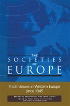 Bernard Ebbinghaus, Kenneth A. Loparo, Visser, J. Visser, J. Ebbinghaus Visser - Trade Unions in Western Europe Since 1945
