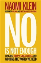 Naomi Klein, KLEIN NAOMI - No Is Not Enough: Defeating the New Shock Politics