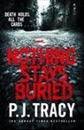 P. J. Tracy - Nothing Stays Buried