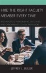 Jeffrey L Buller, Jeffrey L. Buller, Jeffrey L. Ph. D Buller - Hire the Right Faculty Member Every Time