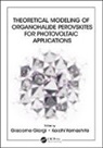 Giacomo (University of Perugia Giorgi, Giacomo Yamashita Giorgi, Giacomo Giorgi, Giacomo (University of Perugia Giorgi, Koichi Yamashita, Koichi (The University of Tokyo Yamashita - Theoretical Modeling of Organohalide Perovskites for Photovoltaic