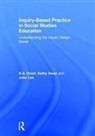 S. G. Grant, S. G. (Binghamton University Grant, S.G. Grant, Sg Swan Grant, John Lee, John (North Carolina State University Lee... - Inquiry-Based Practice in Social Studies Education