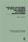 Kaye G. Husbands - Strategic Adjustment of Price By Japanese and American Automobile