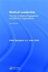 John Clark, Peter Spurgeon, Peter (Emeritus Professor Spurgeon, Peter Clark Spurgeon, Spurgeon Peter - Medical Leadership