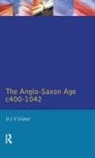 D J V Fisher, D. J. V. Fisher - Anglo-Saxon Age C.400-1042