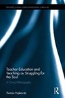 Thomas Popkewitz, Thomas (Univ. Of Wisconsin Madison Popkewitz, Thomas S. Popkewitz, Thomas S. (University of Wisconsin Madi Popkewitz, Thomas S. (University of Wisconsin Madison Popkewitz, Thomas S. (University of Wisconsin-Madison Popkewitz... - Teacher Education and Teaching As Struggling for the Soul