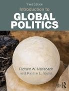Richard W. Mansbach, Richard W. (Iowa State University Mansbach, Richard W. Taylor Mansbach, Ellen Pirro, Kirsten L. Taylor, Kirsten L. (Berry College Taylor - Introduction to Global Politics