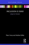Andrew Colley, Colley Andrew, Peter Imray, Peter Colley Imray, Imray Peter - Inclusion Is Dead