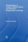 Pfau-Effinger Birgit, Birgit Pfau-Effinger - Development of Culture, Welfare States and Women s Employment in Europ