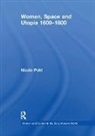 Nicole Pohl, Pohl Nicole - Women, Space and Utopia 16001800