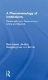 Jia Guo, Raul Lejano, Raul (New York University Lejano, Raul Guo Lejano, Hongping Lian, Hongping Yin Lian... - Phenomenology of Institutions