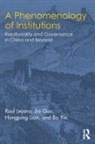 Jia Guo, Jia (Beijing Normal University Guo, Raul Lejano, Raul (New York University Lejano, Raul Guo Lejano, Hongping Lian... - Phenomenology of Institutions