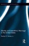 Jr. Gaines, Jr. Stanley O. Gaines, Stanley O. Gaines, Stanley O. Gaines Jr, Stanley Gaines Jr., Stanley O. Gaines Jr. - Identity and Interethnic Marriage in the United States
