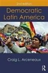 Craig L. Arceneaux, Craig L. (California Polytechnic State Arceneaux, Craig L. (California Polytechnic State University Arceneaux - Democratic Latin America