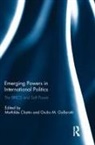 Mathilde (King''''s College London Chatin, Mathilde (King''''s College London Uk) Gal Chatin, Mathilde Chatin, Mathilde (King's College London Chatin, Mathilde (King's College London UK) Chatin, Giulio Gallarotti... - Emerging Powers in International Politics