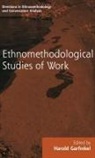 Harold Garfinkel, Harold Garfinkel - Routledge Revivals: Ethnomethodological Studies of Work (1986)