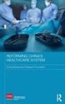 China Development Research Foundation, China Development Research Foundation - Reforming China''s Healthcare System