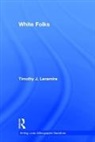 Timothy Lensmire, Timothy J. Lensmire, Timothy J. (University of Minnesota Lensmire, Timothy J. Lensmire - White Folks