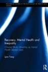 Lynn Tang, Lynn (The Hong Kong Jockey Club Centre for S Tang, Lynn (The Hong Kong Jockey Club Centre for Suicide Research and Prevention Tang, Lynn (Tung Wah College Tang - Recovery, Mental Health and Inequality