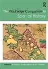 Ian (Lancaster University Gregory, Ian Debats Gregory, Don DeBats, Don (Flinders University DeBats, Ian Gregory, Ian (Lancaster University Gregory... - Routledge Companion to Spatial History