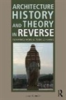 Jassen Callender, Jassen (Mississippi State University Callender - Architecture History and Theory in Reverse