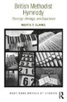 Martin V. Clarke - British Methodist Hymnody