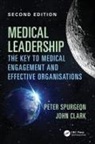 John Clark, Peter Spurgeon, Peter (Emeritus Professor Spurgeon, Peter Clark Spurgeon - Medical Leadership