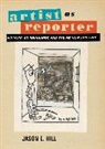 Jason E. Hill, Jason E. Hill - Artist As Reporter