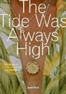 Josh Kun, Josh Kun - Tide Was Always High