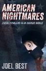 Joel Best, Best Joel - American Nightmares