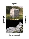 Dr. Penelope Curtis, Penelope Curtis, Curtis Penelope - Sculpture Vertical, Horizontal, Closed, Open
