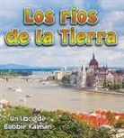 Bobbie Kalman - Los Ríos de la Tierra (Earth's Rivers)
