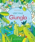 Anna Milbourne, S. Dimitri - Nella giungla. Libri cucù