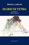 Barbara Ludovici - Diario di vetro