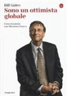 Massimo Franco, Bill Gates - Sono un ottimista globale
