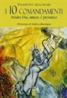 Valentino Guglielmi - I 10 comandamenti. Amare Dio, amare il prossimo