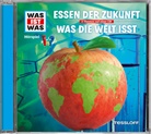 Dr Manfred Baur, Dr. Manfred Baur, Manfred Baur, Manfred (Dr) Baur, Manfred (Dr.) Baur, Anna Carlsson... - WAS IST WAS Hörspiel: Essen der Zukunft/ Was die Welt isst, Audio-CD (Audio book)