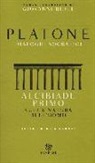 Platone, G. Reale - Alcibiade primo. Sulla natura dell'uomo. Dialoghi socratici. Testo greco a fronte