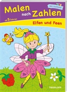 Sandra Schmidt, Sandra Schmidt - Malen nach Zahlen Elfen und Feen. Ab 5 Jahren