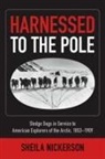 Sheila Nickerson, Sheila B. Nickerson - Harnessed to the Pole