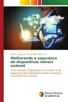 Fernando A. Aires Lins, Klever Cavalcanti, Fernando A. Aires Lins - Melhorando a segurança de dispositivos móveis android