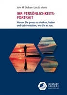 Lois B Morris, Lois B. Morris, John Oldham, John M Oldham, John M. Oldham - Ihr Persönlichkeits-Portrait