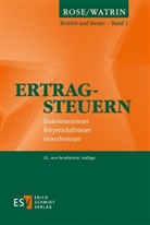 Gerd Rose, Gerd (Prof. Dr Rose, Christoph Watrin, Christoph (Prof. Dr. Watrin, Christoph (Prof. Dr.) Watrin - Betrieb und Steuer - 1: Ertragsteuern