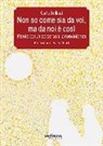 Carlo Bellisai - Non so come sia da voi, ma da noi è così. Favole per un percorso alla nonviolenza